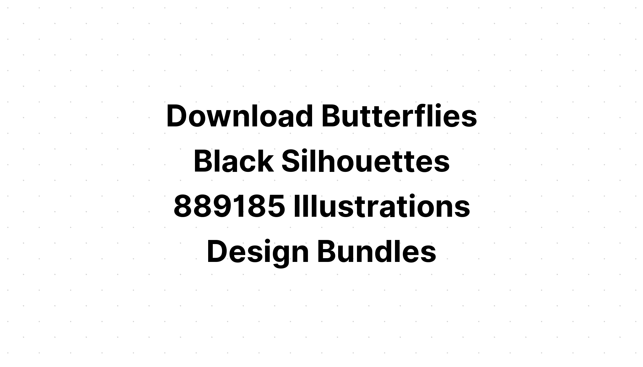 Download Butterfly Silhouette SVG File